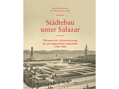 BAUWELT Städtebau unter Salazar