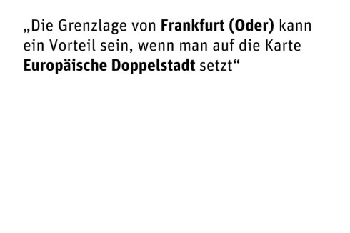 Frankfurt (Oder): 58.700 Einwohner, Leerstand >20%, Mietspiegel ca. 4-6 Euro pro m²<br />