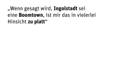 Ingolstadt: 126.076 Einwohner, Leerstand 0,8%, Arbeitslosigkeit 2,4 %<br />